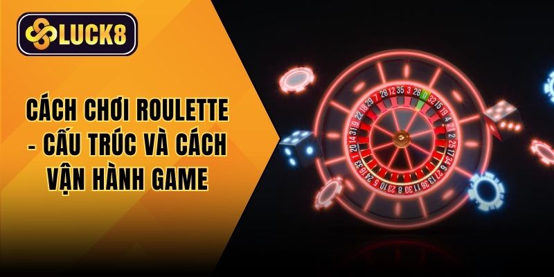 Cách chơi Roulette
