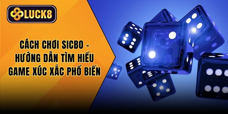 Cách chơi Sicbo