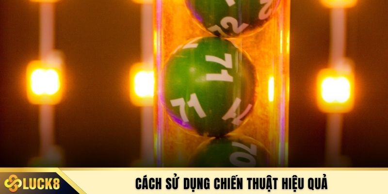 Cách sử dụng chiến thuật hiệu quả
