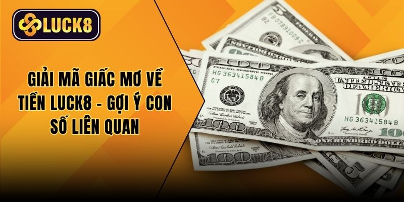 Giải mã giấc mơ về tiền