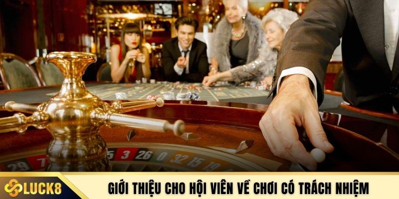 Giới thiệu cho hội viên về chơi có trách nhiệm