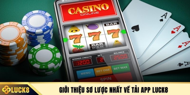 Giới thiệu sơ lược nhất về tải app LUCK8