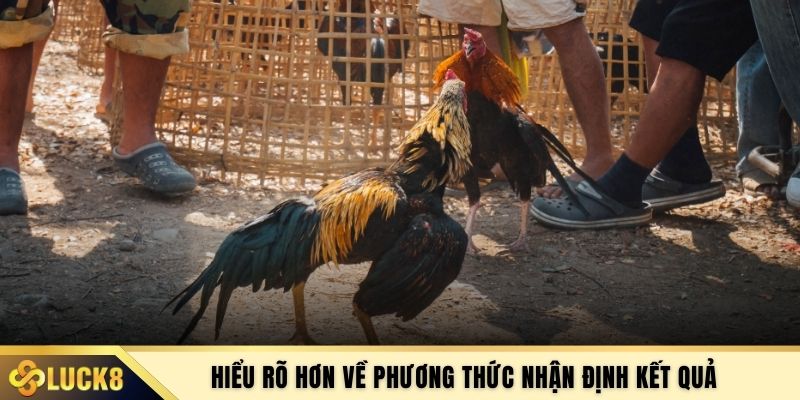 Hiểu rõ hơn về phương thức nhận định kết quả