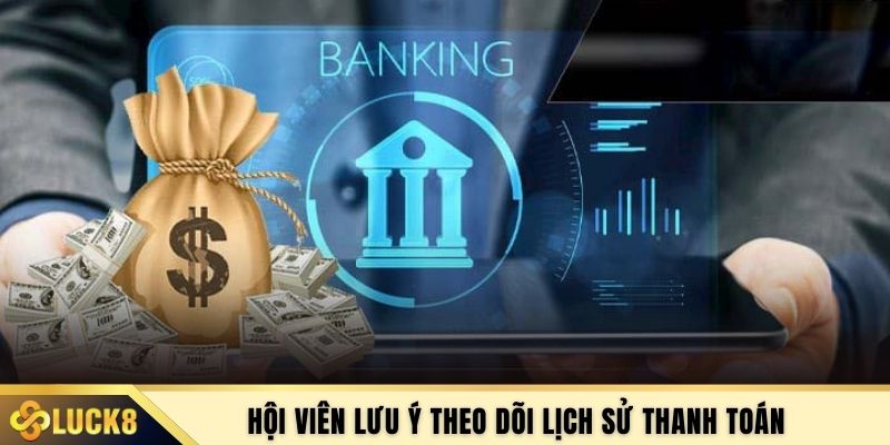 Hội viên lưu ý theo dõi lịch sử thanh toán