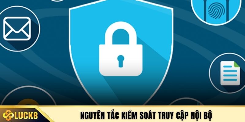 Nguyên tắc kiểm soát truy cập nội bộ