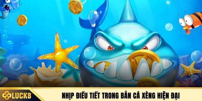 Nhịp điều tiết trong bắn cá xèng hiện đại