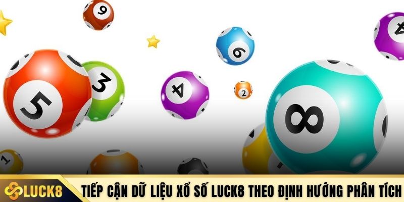 Tiếp cận dữ liệu xổ số LUCK8 theo định hướng phân tích