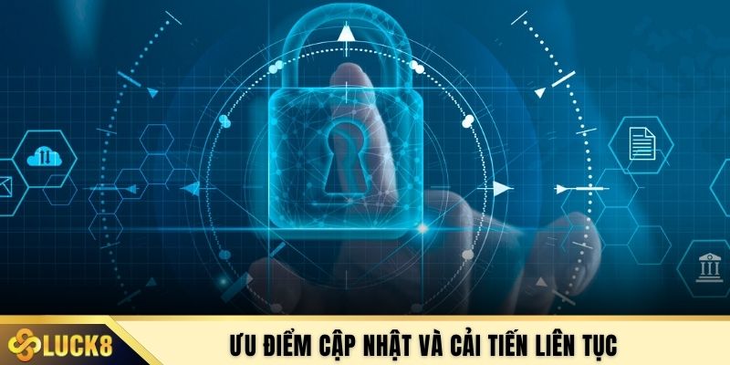 Ưu điểm cập nhật và cải tiến liên tục